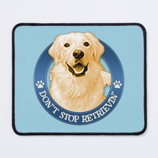 Item preview, Don't Stop Retrievin' designed and sold by Matt Acton.