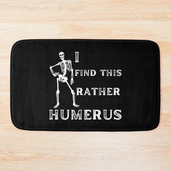 Item preview, I Find This Rather Humerus designed and sold by my-green-gecko.