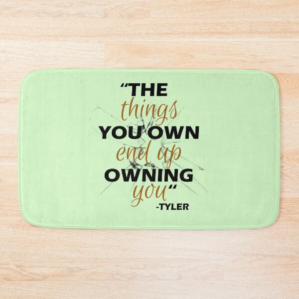Item preview, The things you own end up owning you. -Tyler Durden, Fight Club  designed and sold by Sticker Up.