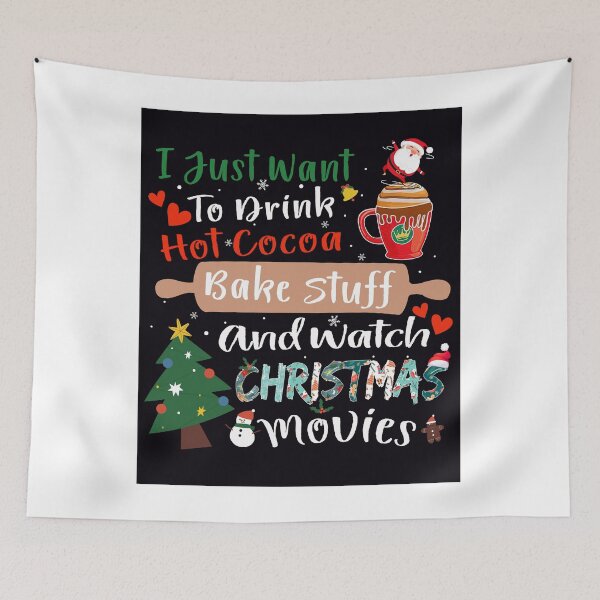 Item preview, I Just Want to Bake Stuff & Watch Christmas Movies designed and sold by SamArtistbyAUS.