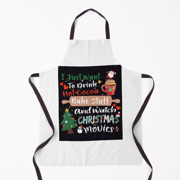 Item preview, I Just Want to Bake Stuff & Watch Christmas Movies designed and sold by SamArtistbyAUS.
