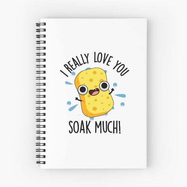 Item preview, I Really Love You Soak Much Funny Sponge Puns  designed and sold by punnybone.