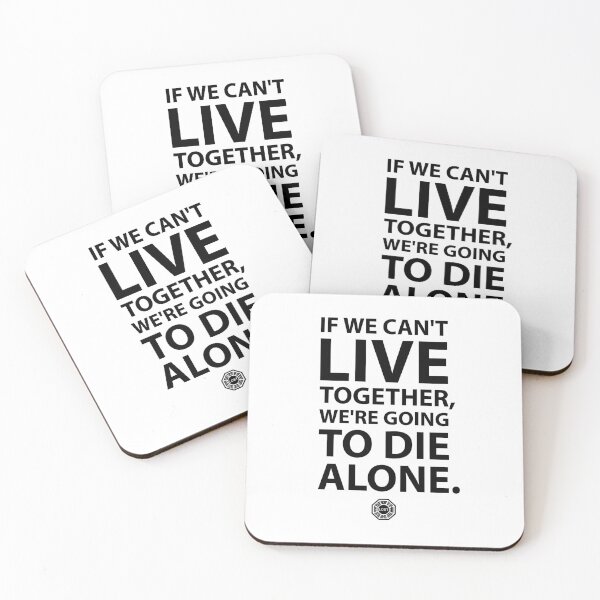Item preview, If we can't live together, we're going to die alone designed and sold by Studio Infinito.