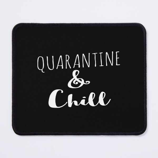 Item preview, Quarantine and chill designed and sold by phassystore.