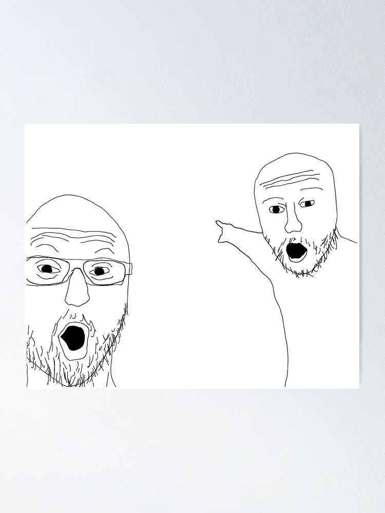 "Soyjak" Poster for Sale by ScringyBungus | Redbubble