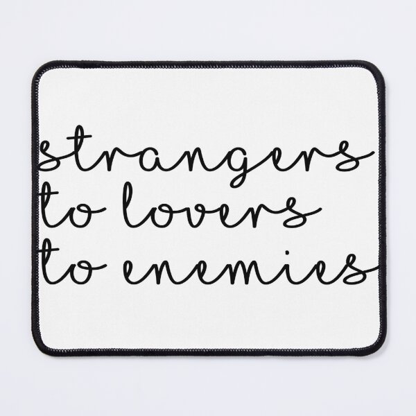 Item preview, Strangers to lovers to enemies designed and sold by createdbysydd.