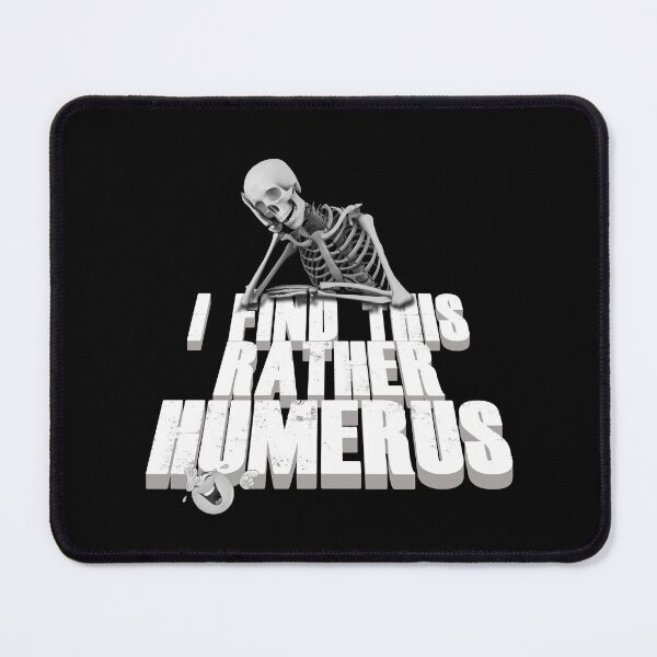 Item preview, I Find This Rather Humerus 2 designed and sold by my-green-gecko.
