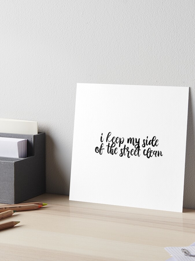 I Keep My Side Of The Street Clean Karma Lyrics Taylor Swift | Art Board  Print