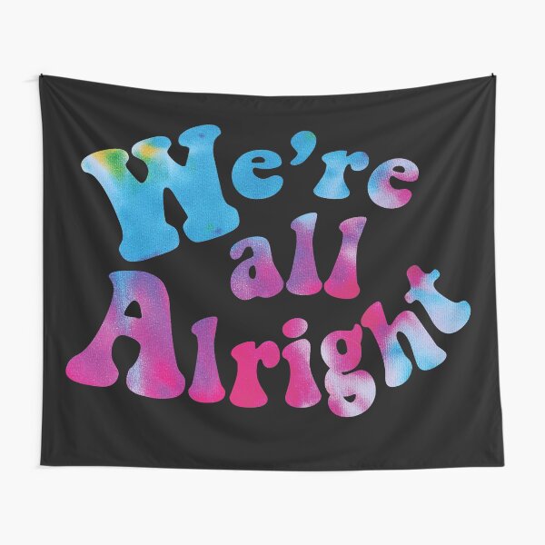 Item preview, We're all Alright designed and sold by faefantasy.