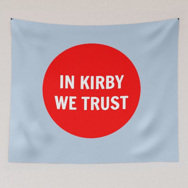Item preview, In Kirby We Trust designed and sold by AndrewMiless.