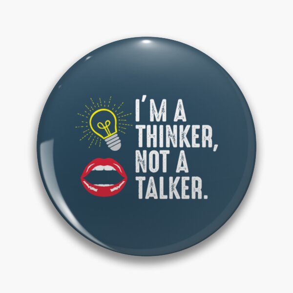 Item preview, I'm a thinker Not a Talker - Genius Intelligent designed and sold by DicksMandyta.