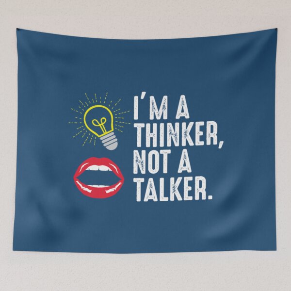 Item preview, I'm a thinker Not a Talker - Genius Intelligent designed and sold by DicksMandyta.