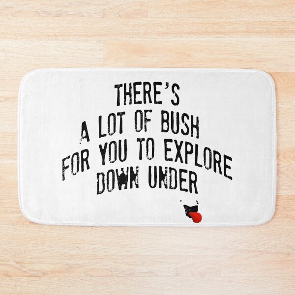 Item preview, THERE'S A LOT OF BUSH FOR YOU TO EXPLORE DOWN UNDER  :P designed and sold by fullyballed.