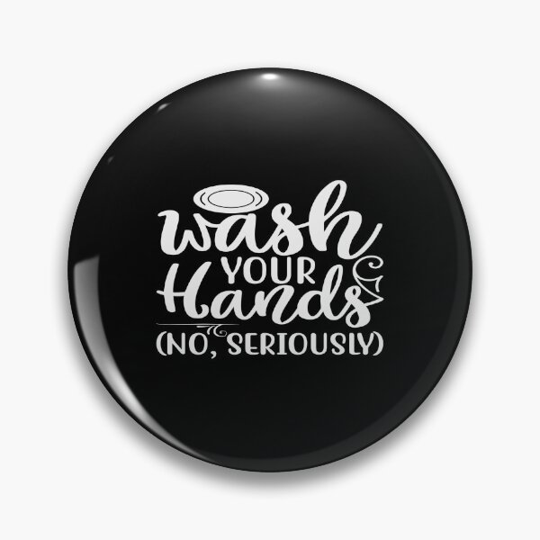 Item preview, Wash Your Hands No Seriously designed and sold by phassystore.