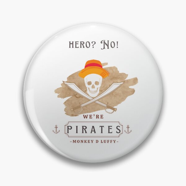 Item preview, One Piece Pirate Funny Shirt Hero No We're Pirates Luffy Meme Quotes Cute Unisex Mujeres Hombres Camiseta Ropa Regalo para ella Él designed and sold by Winterlock.
