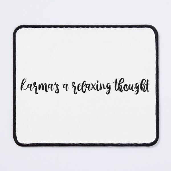 Item preview, Karmas a Relaxing Thought Karma Lyrics Taylor Swift designed and sold by BoldNFresh.