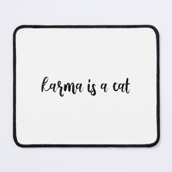 Item preview, Karma Is A Cat Karma Lyrics Taylor Swift designed and sold by BoldNFresh.