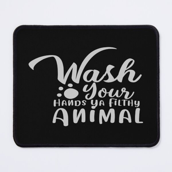 Item preview, Wash Your Hands Ya Filthy Animal designed and sold by phassystore.
