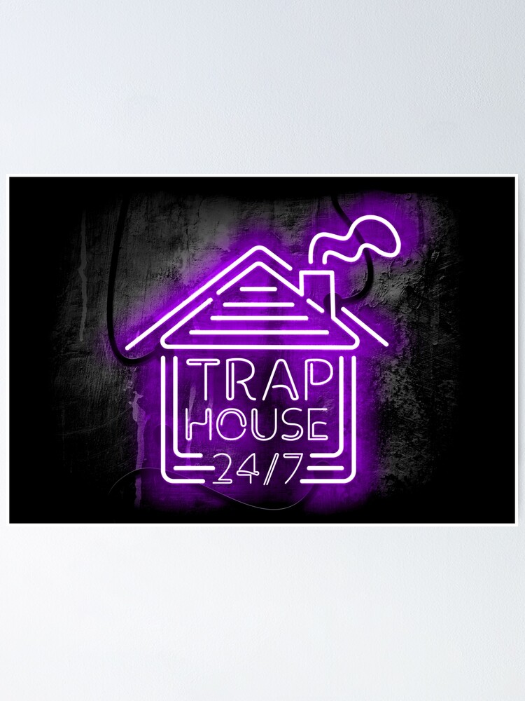 "Trap House Purple Neon Sign Glow 247 Always Open" Poster for