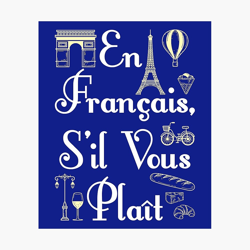 Poster for Sale avec l'œuvre « En Francais S'il Vous Plait Professeur de  français » de l'artiste jaygo | Redbubble