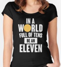 Be An Eleven Women's Fitted Scoop T-Shirt