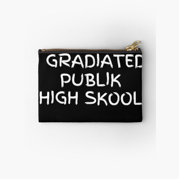Item preview, I Gradiated Publik High Skool Funny High School Graduation designed and sold by MojaveTradePost.
