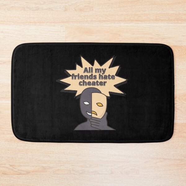 Item preview,  All my friends hate cheater. designed and sold by stopamoment.