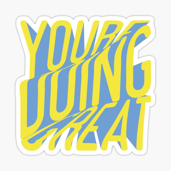 you-are-doing-great-sticker-for-sale-by-yash0707-redbubble