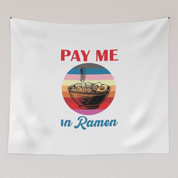 Item preview, Pay Me In Ramen designed and sold by beefrancky.