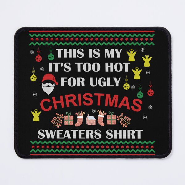 Item preview, Copy of This Is My It’s Too Hot For Ugly Christmas Sweaters Shirt designed and sold by beefrancky.