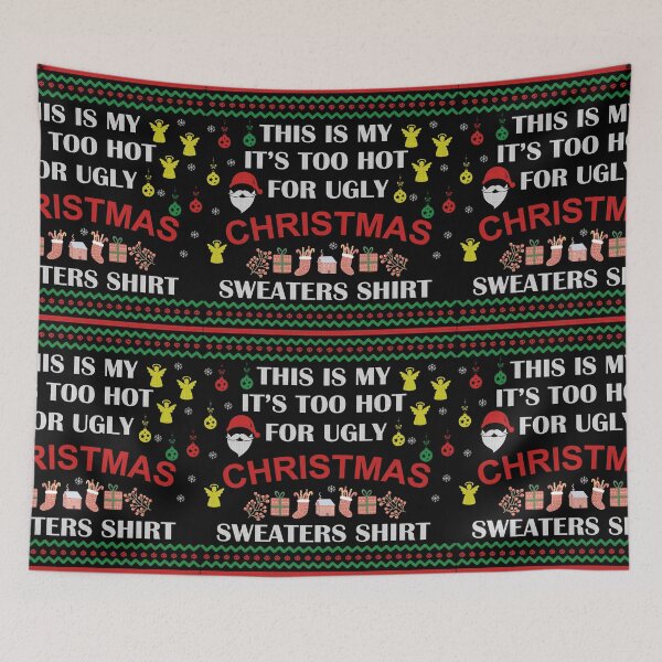 Item preview, Copy of This Is My It’s Too Hot For Ugly Christmas Sweaters Shirt designed and sold by beefrancky.