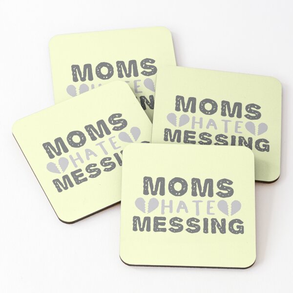 Item preview, moms hate messing (2) designed and sold by DestinyAnselm.