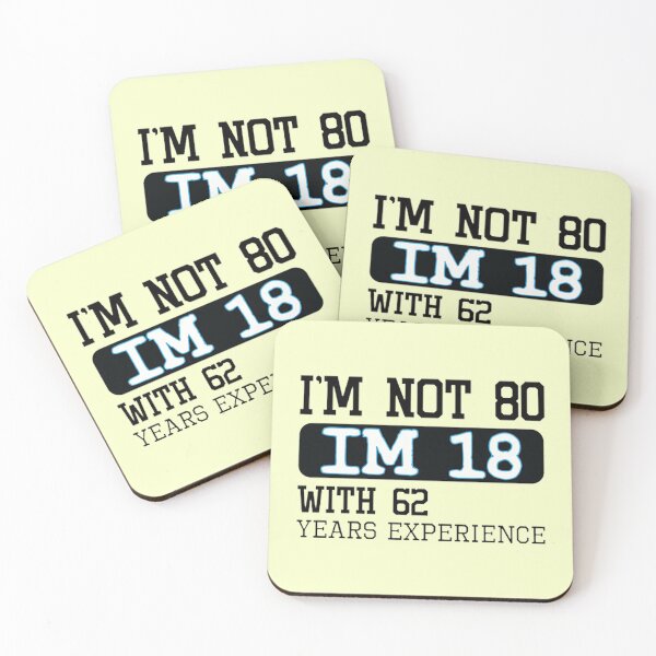 Item preview, I'm not 80 I'm 18 with 62 years experience - 80th birthday gift designed and sold by DestinyAnselm.