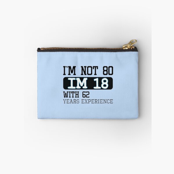 Item preview, I'm not 80 I'm 18 with 62 years experience - 80th birthday gift designed and sold by DestinyAnselm.