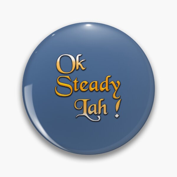 Item preview, Ok Steady Lah designed and sold by UniqueDesignHub.