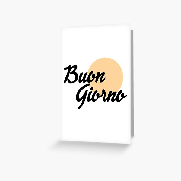 Buongiorno Greeting Cards for Sale