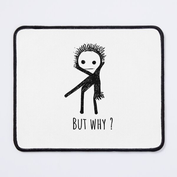 Item preview, Minimalist Stick Dude Design with Quote "BUT WHY?" by RudeKittenDesigns designed and sold by rudekitten.