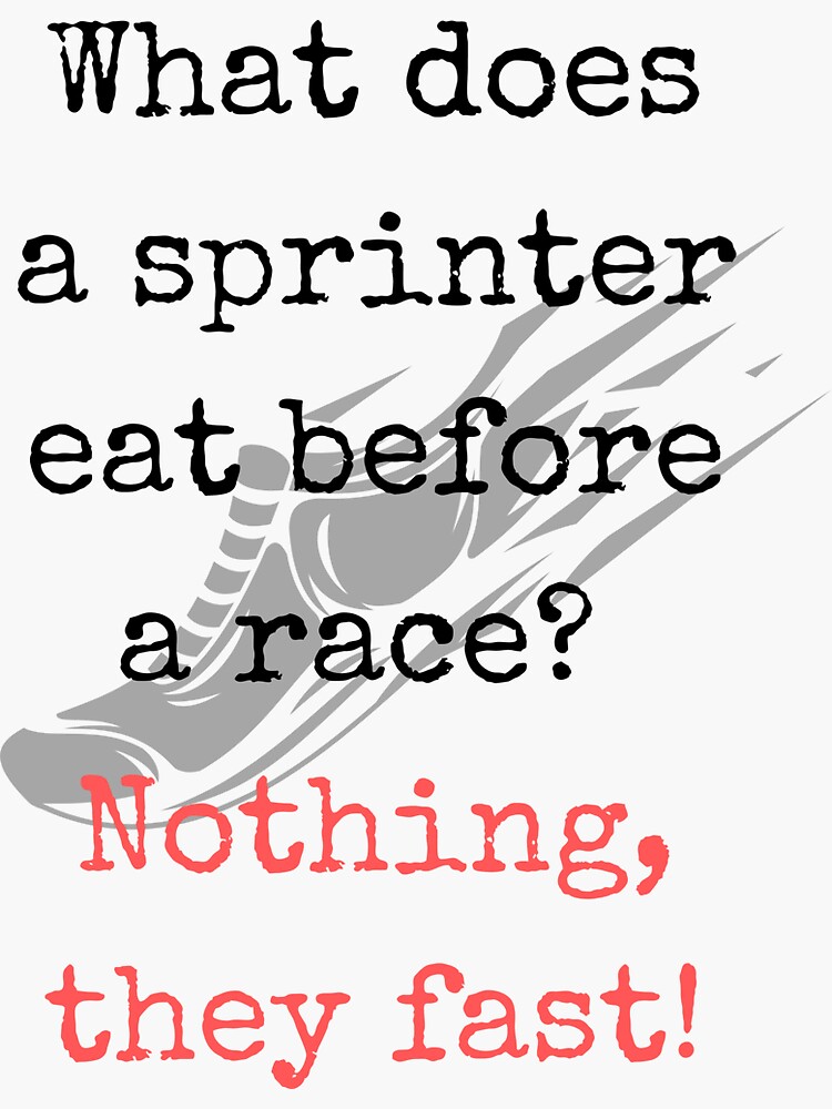 dad-jokes-what-does-a-sprinter-eat-before-a-race-nothing-they-fast