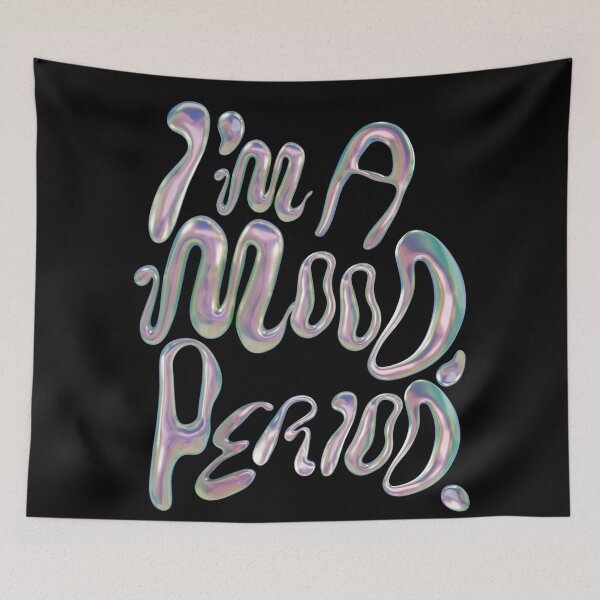 Item preview, I’m a mood, period y2k design vaporwave vibe  metallic bubbles designed and sold by VantaTheArtist.