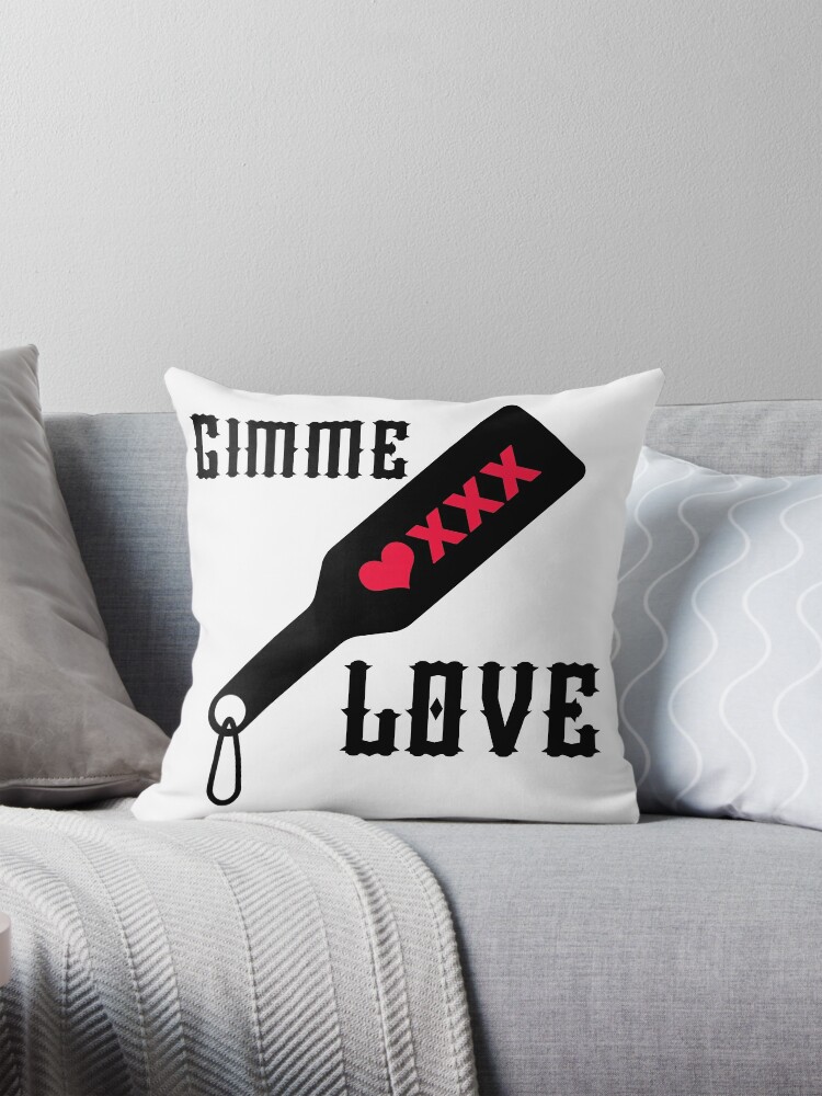 Gimme Love Spank Sissy Faggot BDSM Pillow for Sale by  