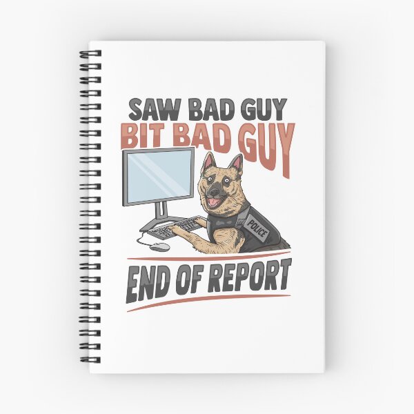 Item preview, Police K9 Unit Saw Bad Guy Bit Bad Guy Design designed and sold by mikkashirts.