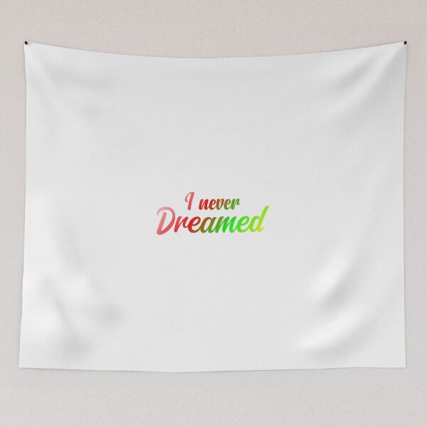 Item preview, i-never-dreamed designed and sold by Usatazon on.