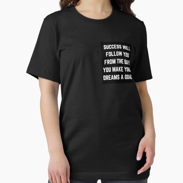 Success will follow you Essential T-Shirt
