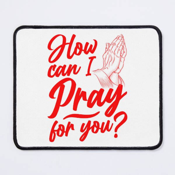 Item preview, How Can I Pray For You? designed and sold by plushism.