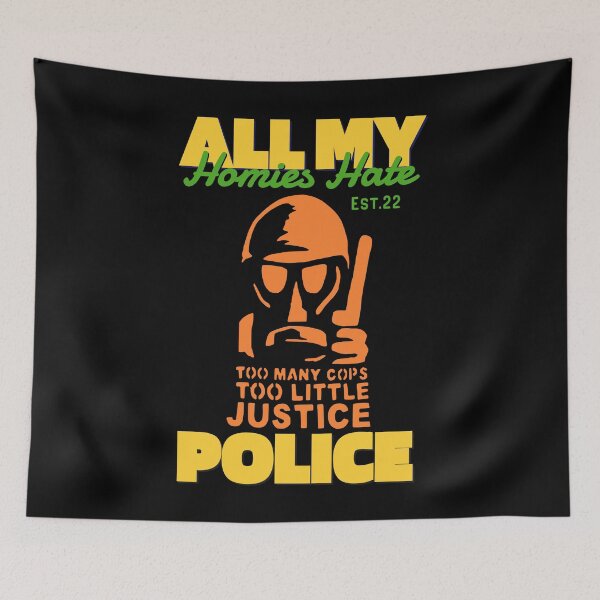 Item preview, ALL MY HOMIES HATE POLICE designed and sold by GAADesignz.