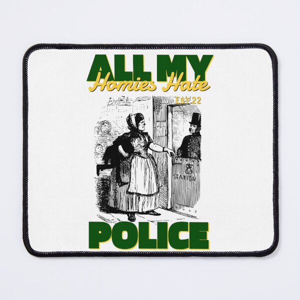 Item preview, ALL MY HOMIES HATE POLICE designed and sold by GAADesignz.