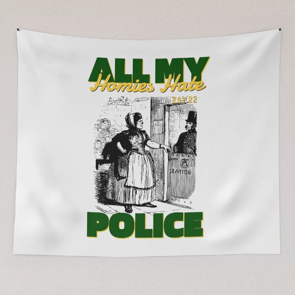 Item preview, ALL MY HOMIES HATE POLICE designed and sold by GAADesignz.