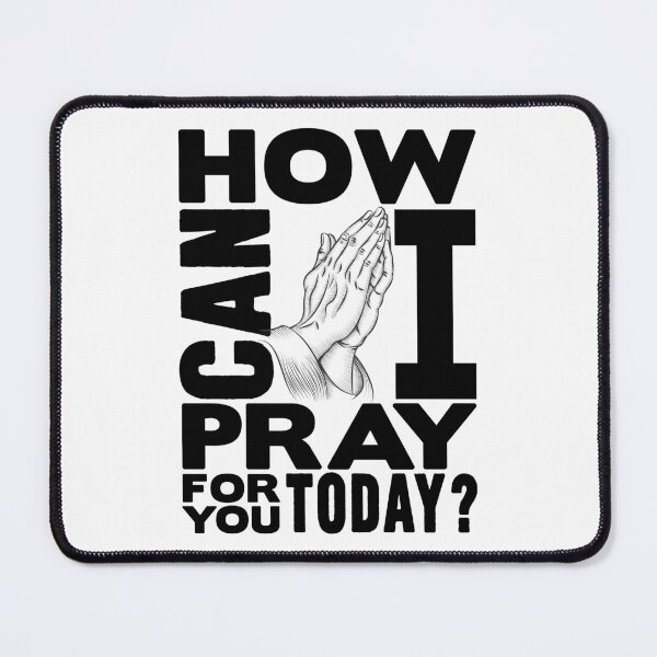Item preview, How Can I Pray For You Today? designed and sold by plushism.