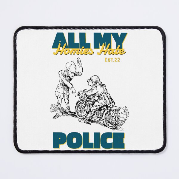 Item preview, ALL MY HOMIES HATE POLICE designed and sold by GAADesignz.