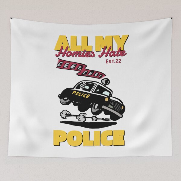 Item preview, ALL MY HOMIES HATE POLICE designed and sold by GAADesignz.